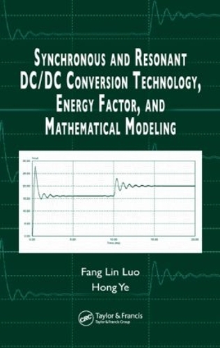 Паперова книга «Synchronous and Resonant DC/DC Conversion Technology, Energy Factor, and Mathematical Modeling», авторів Фан Лін Ло, Хонг Є - фото №1
