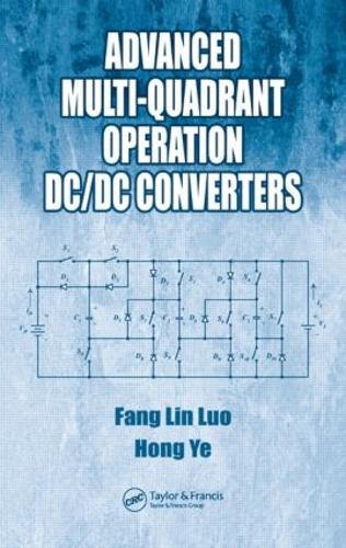 Бумажная книга «Advanced Multi-Quadrant Operation DC/DC Converters», авторов Фан Линь Луо, Хонг Е - фото №1