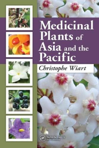 Бумажная книга «Medicinal Plants of Asia and the Pacific», автор Кристоф Виарт - фото №1