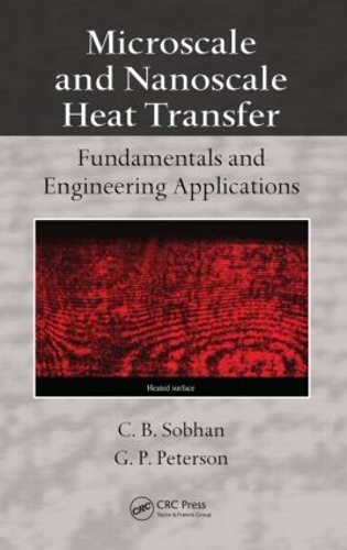 Паперова книга «Microscale and Nanoscale Heat Transfer: Fundamentals and Engineering Applications», авторів К.Б. Собхан, Г.П. Петерсон - фото №1