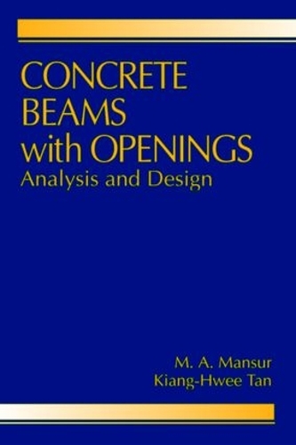 Паперова книга «Concrete Beams with Openings: Analysis and Design», авторів Кіанг-Хві Тан, М. A. Мансур - фото №1
