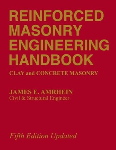 Бумажная книга «Reinforced Masonry Engineering Handbook: Clay and Concrete Masonry, Fifth Edition», автор Джеймс Э. Амрхайн - фото №1