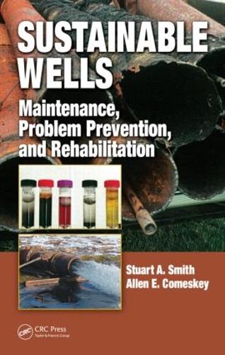 Бумажная книга «Sustainable Wells: Maintenance, Problem Prevention, and Rehabilitation», авторов Аллен Э. Комески, Стюарт А. Смит - фото №1