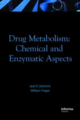 Паперова книга «Drug Metabolism: Chemical and Enzymatic Aspects», авторів Джек П. Утрехт, Вільям Трегер - фото №1