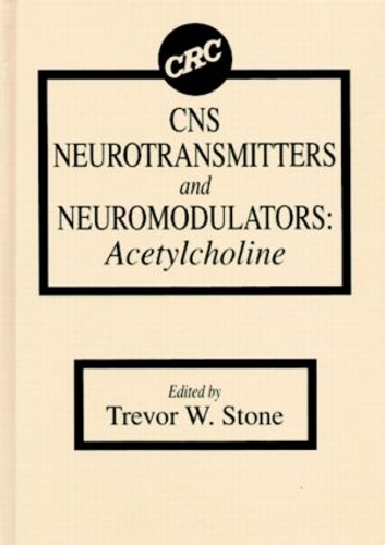 Паперова книга «CNS Neurotransmitters and Neuromodulators: Acetylcholine», автор Тревор В. Стоун - фото №1