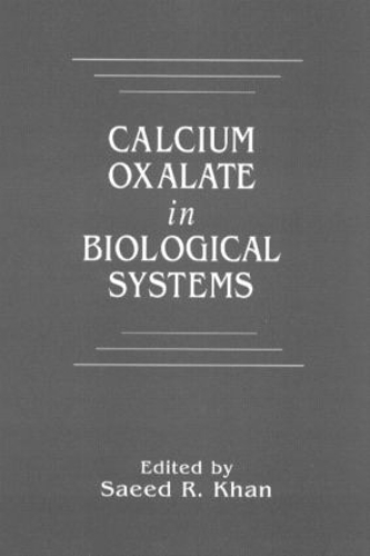 Бумажная книга «Calcium Oxalate in Biological Systems», автор Саид Р. Хан - фото №1