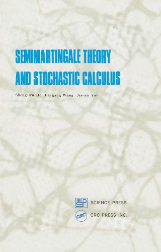 Паперова книга «Semimartingale Theory and Stochastic Calculus», авторів Цзя-Ган Ван, Цзя Ань Янь, Шенг Ву Хе - фото №1