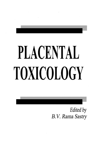 Бумажная книга «Placental Toxicology», автор B. В. Рама Састри - фото №1