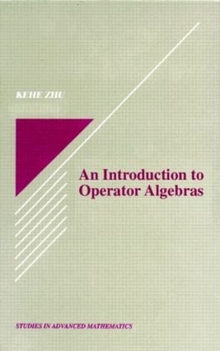 [object Object] «An Introduction to Operator Algebras», автор Кехе Чжу - фото №1