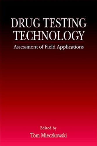 Паперова книга «Drug Testing Technology: Assessment of Field Applications» - фото №1