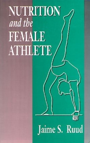 Паперова книга «Nutrition and the Female Athlete», автор Джеймі С. Рууд - фото №1