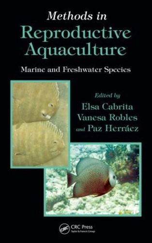 Бумажная книга «Methods in Reproductive Aquaculture: Marine and Freshwater Species» - фото №1