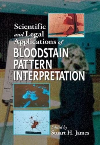 Паперова книга «Scientific and Legal Applications of Bloodstain Pattern Interpretation», автор Стюарт Х. Джеймс - фото №1