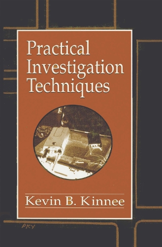 [object Object] «Practical Investigation Techniques», авторов Кевин Б. Кинни, Вернон Дж. Геберт - фото №1