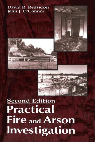 [object Object] «Practical Fire and Arson Investigation», авторів Девід Р. Редсікер, Джон Дж. О'Коннор - фото №1