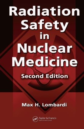 Бумажная книга «Radiation Safety in Nuclear Medicine», авторов Аллен Катон III, Линда Саттон, Макс Х. Ломбарди - фото №1
