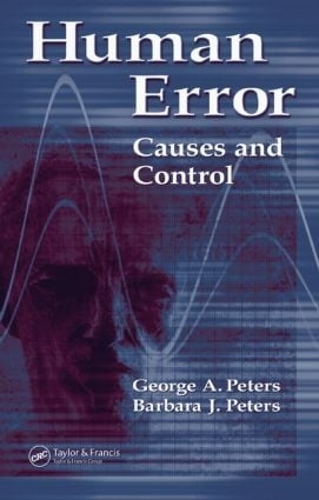 Бумажная книга «Human Error: Causes and Control», авторов Барбара Дж. Питерс, Джордж А. Питерс - фото №1