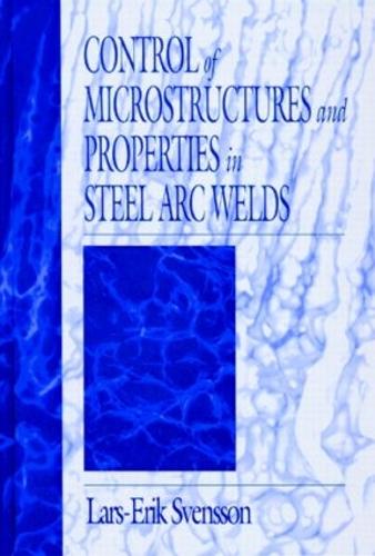 [object Object] «Control of Microstructures and Properties in Steel Arc Welds», автор Ларс-Ерік Свенссон - фото №1