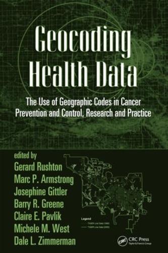 Бумажная книга «Geocoding Health Data: The Use of Geographic Codes in Cancer Prevention and Control, Research and Practice» - фото №1