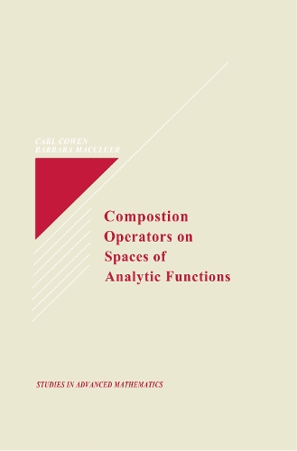 [object Object] «Composition Operators on Spaces of Analytic Functions», авторів Барбара І. Макклюер, Карл К. Коуен-молодший - фото №1