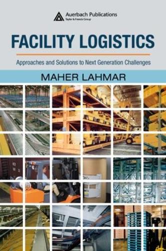 Бумажная книга «Facility Logistics: Approaches and Solutions to Next Generation Challenges» - фото №1