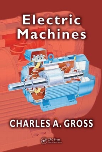 Паперова книга «Electric Machines», автор Чарльз А. Гросс - фото №1