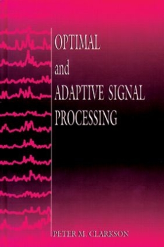 [object Object] «Optimal and Adaptive Signal Processing», автор Пітер М. Кларксон - фото №1