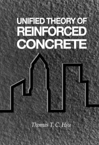 Бумажная книга «Unified Theory of Reinforced Concrete», автор Томас Т.К. Хсу - фото №1