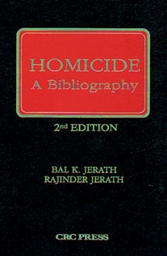 Бумажная книга «Homicide: A Bibliography, Second Edition», авторов Бал К. Джерат, Раджиндер Джератх - фото №1