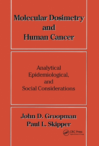 Бумажная книга «Molecular Dosimetry and Human Cancer: Analytical, Epidemiological, and Social Considerations», автор Пол Л. Скиппер - фото №1