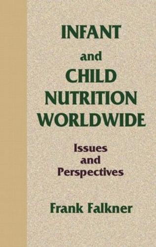 Бумажная книга «Infant and Child Nutrition Worldwide: Issues and Perspectives», автор Фрэнк Фолкнер - фото №1