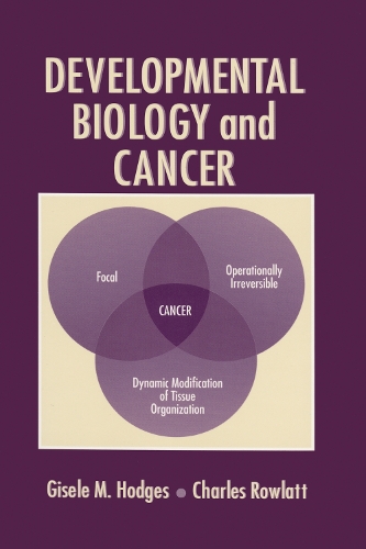 Бумажная книга «Developmental Biology and Cancer», авторов Чарльз Роулатт, Жизель М. Ходжес - фото №1