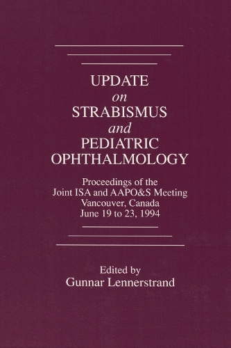 Бумажная книга «Update on Strabismus and Pediatric Ophthalmology Proceedings of the June, 1994 Joint ISA and AAPO&S Meeting, Vancouver, Canada», авторов Гуннар Леннерстранд, Синобу Авайя - фото №1
