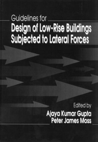 Паперова книга «Guidelines for Design of Low-Rise Buildings Subjected to Lateral Forces», авторів Аджай Кумар Гупта, Пітер Джеймс Мосс - фото №1
