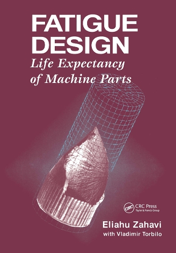 Паперова книга «Fatigue Design: Life Expectancy of Machine Parts», автор Еліаху Захаві - фото №1