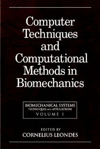 Паперова книга «Biomechanical Systems: Techniques and Applications, Volume I: Computer Techniques and Computational Methods in Biomechanics» - фото №1