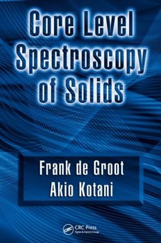 Паперова книга «Core Level Spectroscopy of Solids», авторів Акіо Котані, Френк де Грут - фото №1