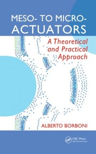Паперова книга «Meso- to Micro- Actuators: A Theoretical and Practical Approach», автор Альберто Борбоні - фото №1
