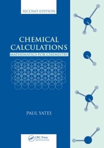 Паперова книга «Chemical Calculations: Mathematics for Chemistry, Second Edition», автор Пол Йейтс - фото №1