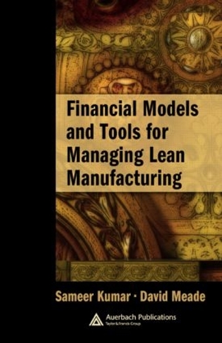 Бумажная книга «Financial Models and Tools for Managing Lean Manufacturing», автор Дэвид Мид - фото №1