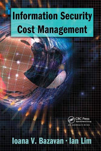 Паперова книга «Information Security Cost Management», авторів Ян Лім, Іоана В. Базаван - фото №1