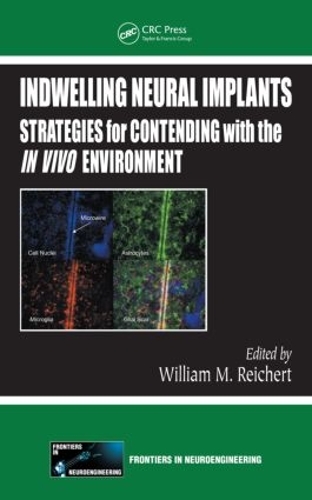 Бумажная книга «Indwelling Neural Implants: Strategies for Contending with the In Vivo Environment» - фото №1