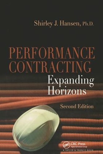 Бумажная книга «Performance Contracting: Expanding Horizons, Second Edition», автор Ширли Дж. Хансен - фото №1