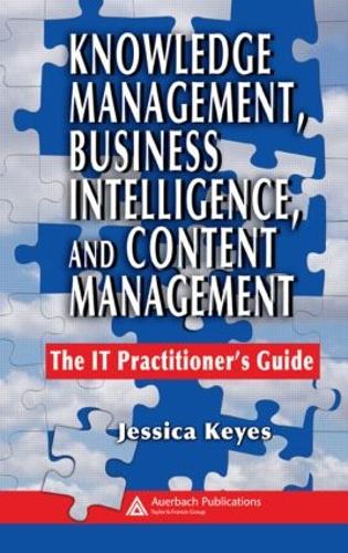 [object Object] «Knowledge Management, Business Intelligence, and Content Management: The IT Practitioner's Guide», автор Джессіка Кіз - фото №1