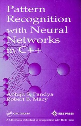 [object Object] «Pattern Recognition with Neural Networks in C++», авторов Абхиджит С. Пандья, Роберт Б. Мейси - фото №1