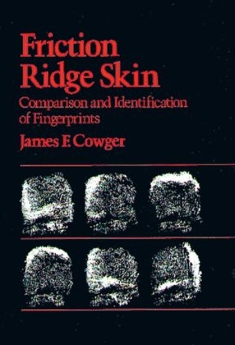 [object Object] «Friction Ridge Skin: Comparison and Identification of Fingerprints», автор Джеймс Ф. Коугер - фото №1