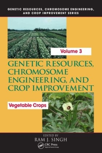 Бумажная книга «Genetic Resources, Chromosome Engineering, and Crop Improvement: Vegetable Crops, Volume 3» - фото №1