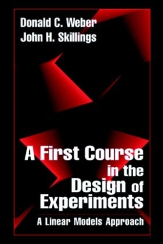 [object Object] «A First Course in the Design of Experiments: A Linear Models Approach», авторів Дональд Вебер, Джон Х. Скіллінгс - фото №1