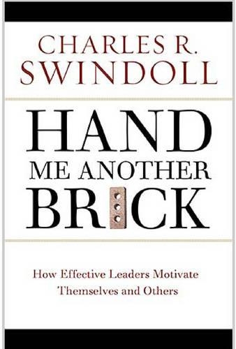 Бумажная книга «Hand Me Another Brick: TImeless Lessons on Leadership», автор Чарльз Р. Свиндолл - фото №1