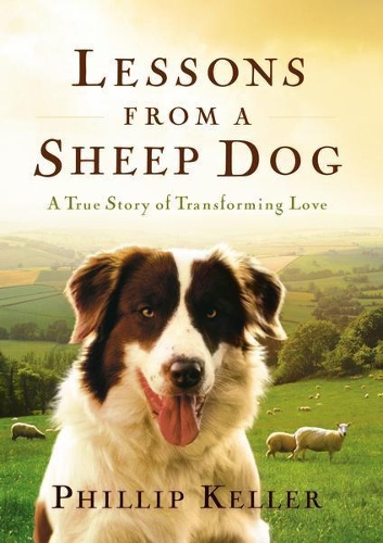 [object Object] «Lessons from a Sheep Dog: A True Story of Transforming Love», автор Філліп Келлер - фото №1